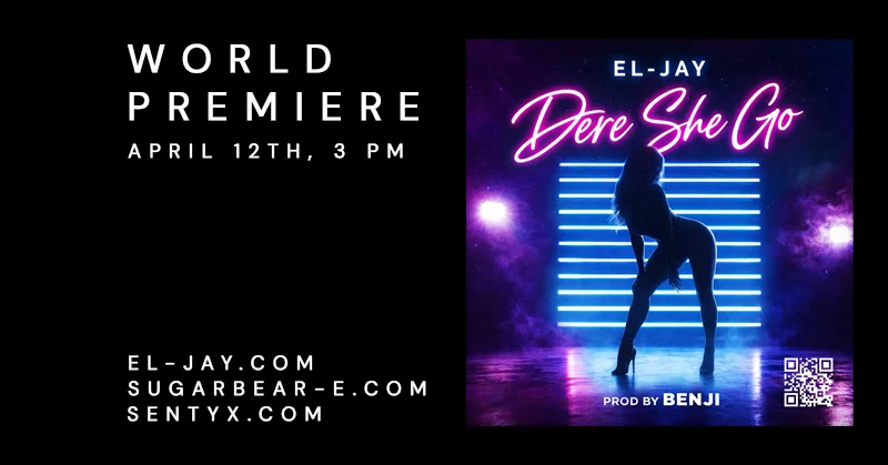 World Premiere / “Dere She Go” / EL-JAY